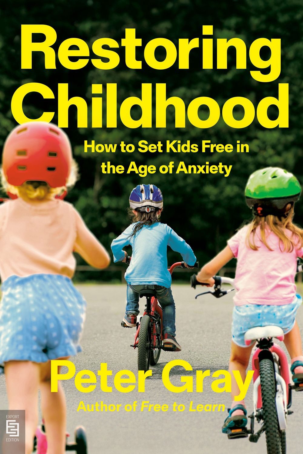 Restoring Childhood / Peter Gray