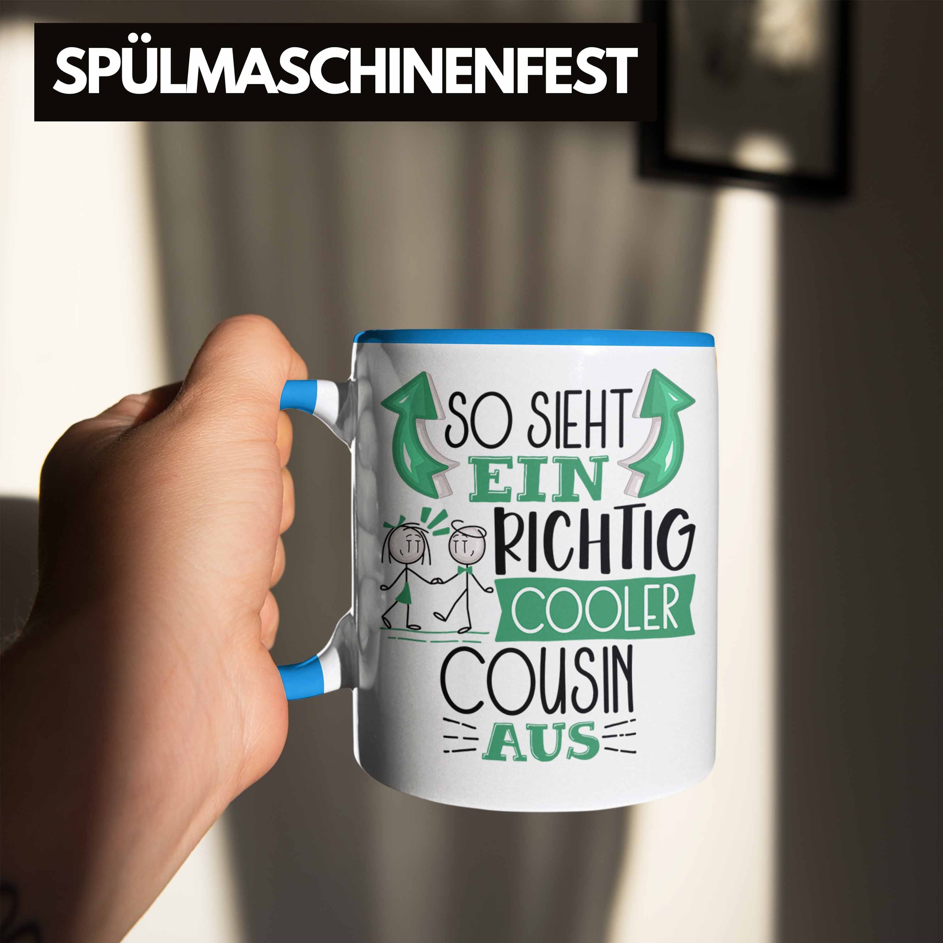 Blau Tasse Tasse Cooler RIchtig Geschenk Sieht Ein Aus Cousin Trendation Geschenk So Cousin