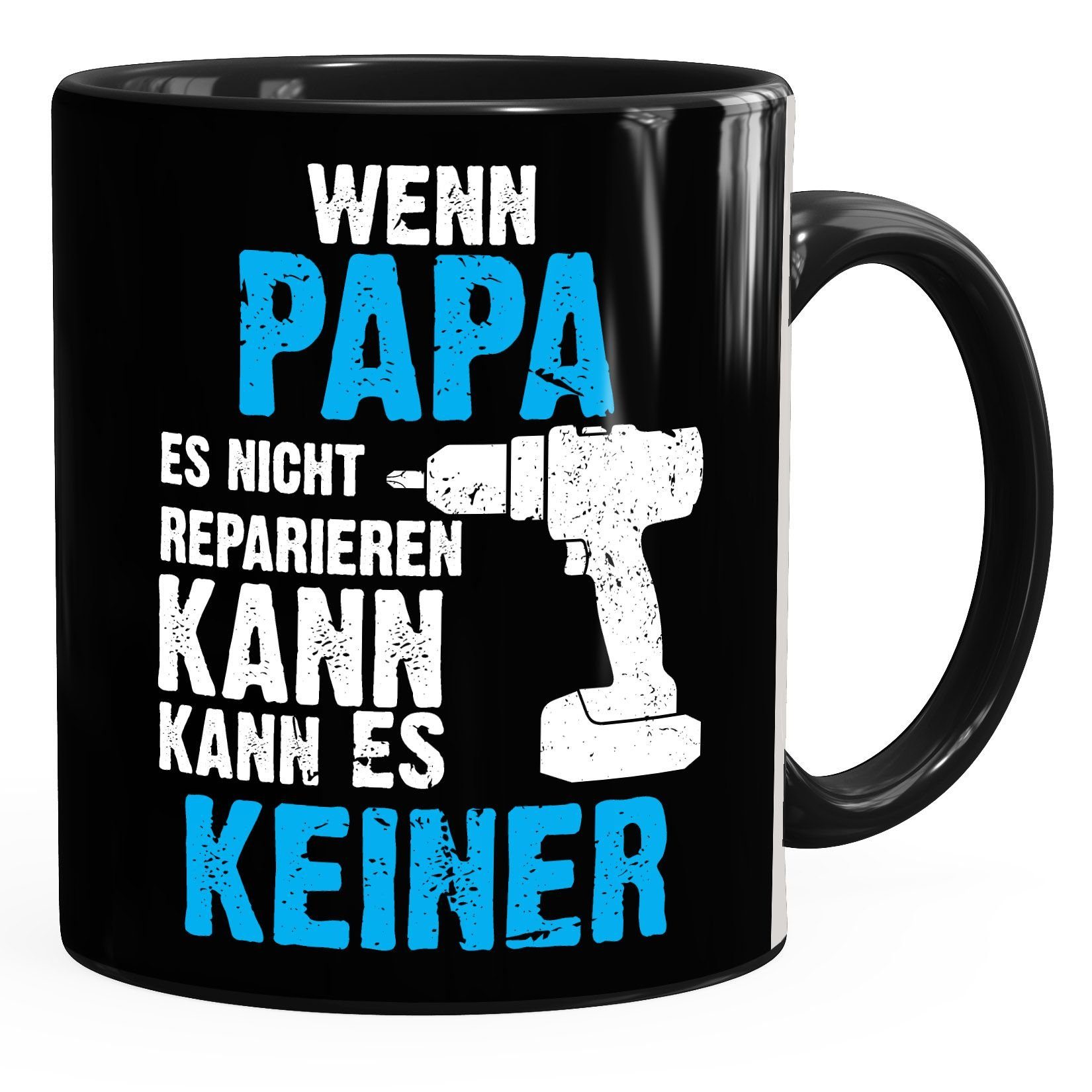 MoonWorks Tasse Wenn Papa es nicht reparieren kann kann es keiner Tasse MoonWorks®, Keramik schwarz