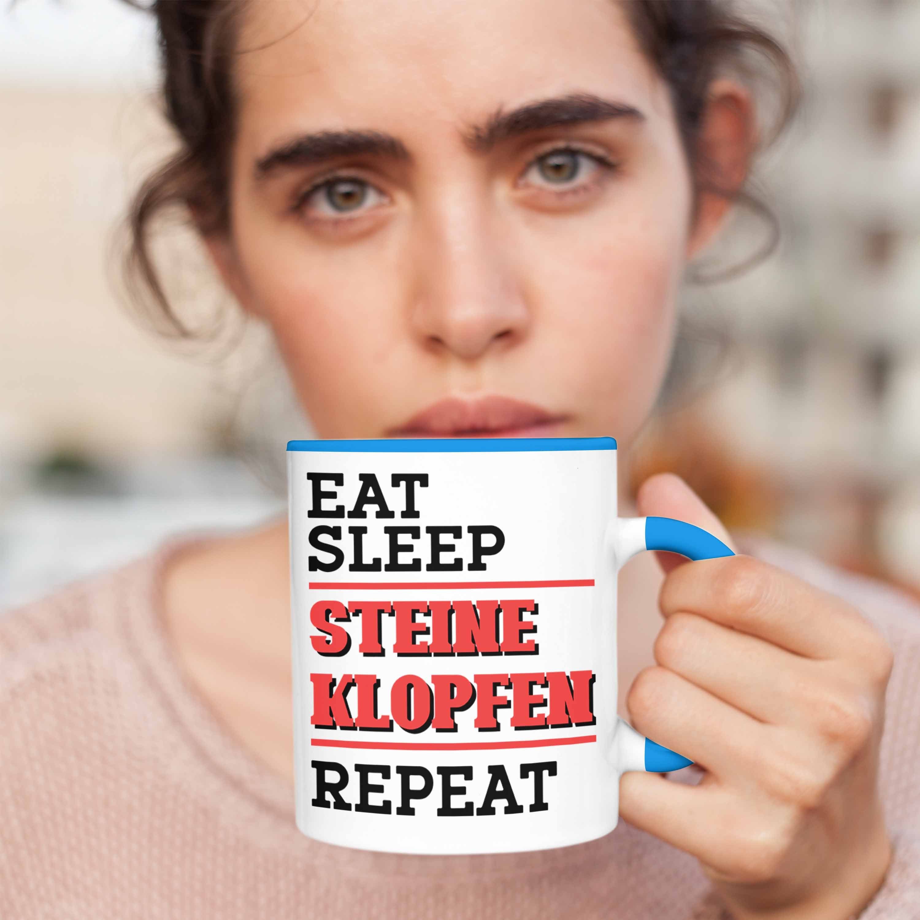 Klopfen Tasse Geschenkidee Spruch Blau Tasse Steine Trendation Sleep Steinmetz Eat Geschenk