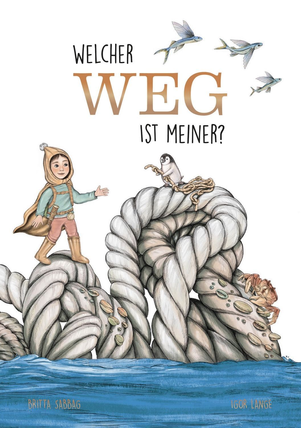 Welcher Weg ist meiner? / Britta Sabbag