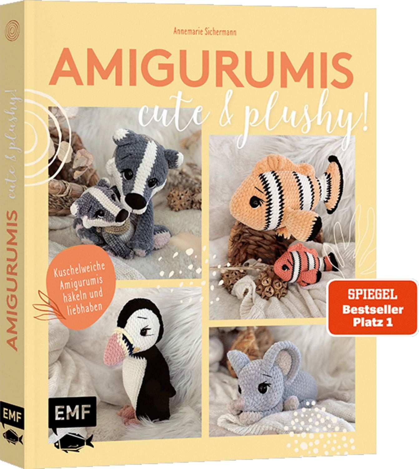 Amigurumis – cute and plushy! / Annemarie Sichermann, SPIEGEL-Bestseller