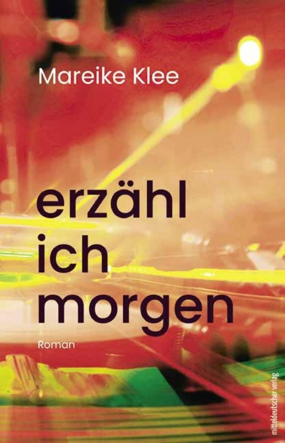 erzähl ich morgen / Mareike Klee