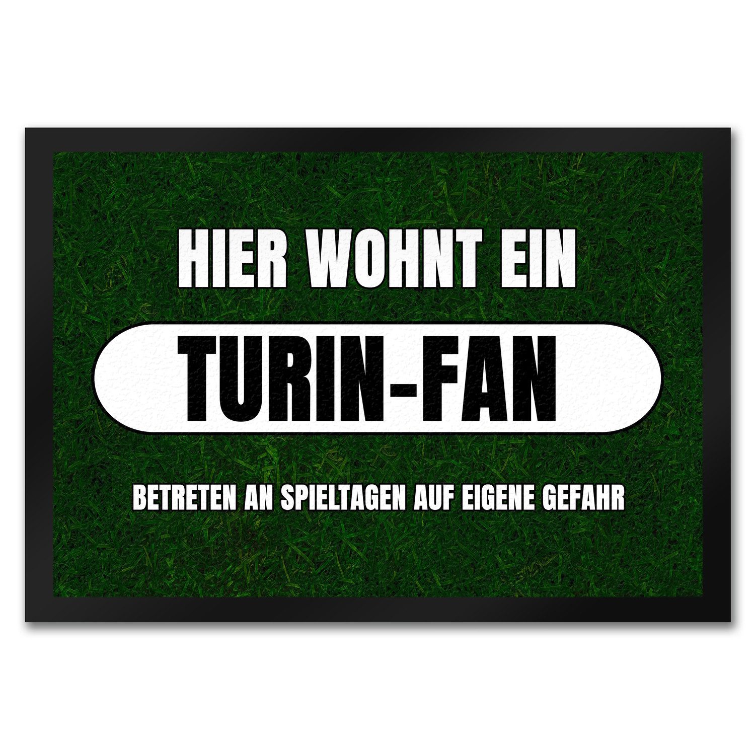Fußmatte Hier wohnt ein Turin-Fan Fußmatte in 35x50 cm mit Rasenmotiv