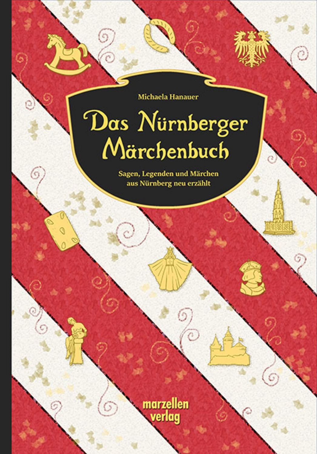Das Nürnberger Märchenbuch / Michaela Hanauer