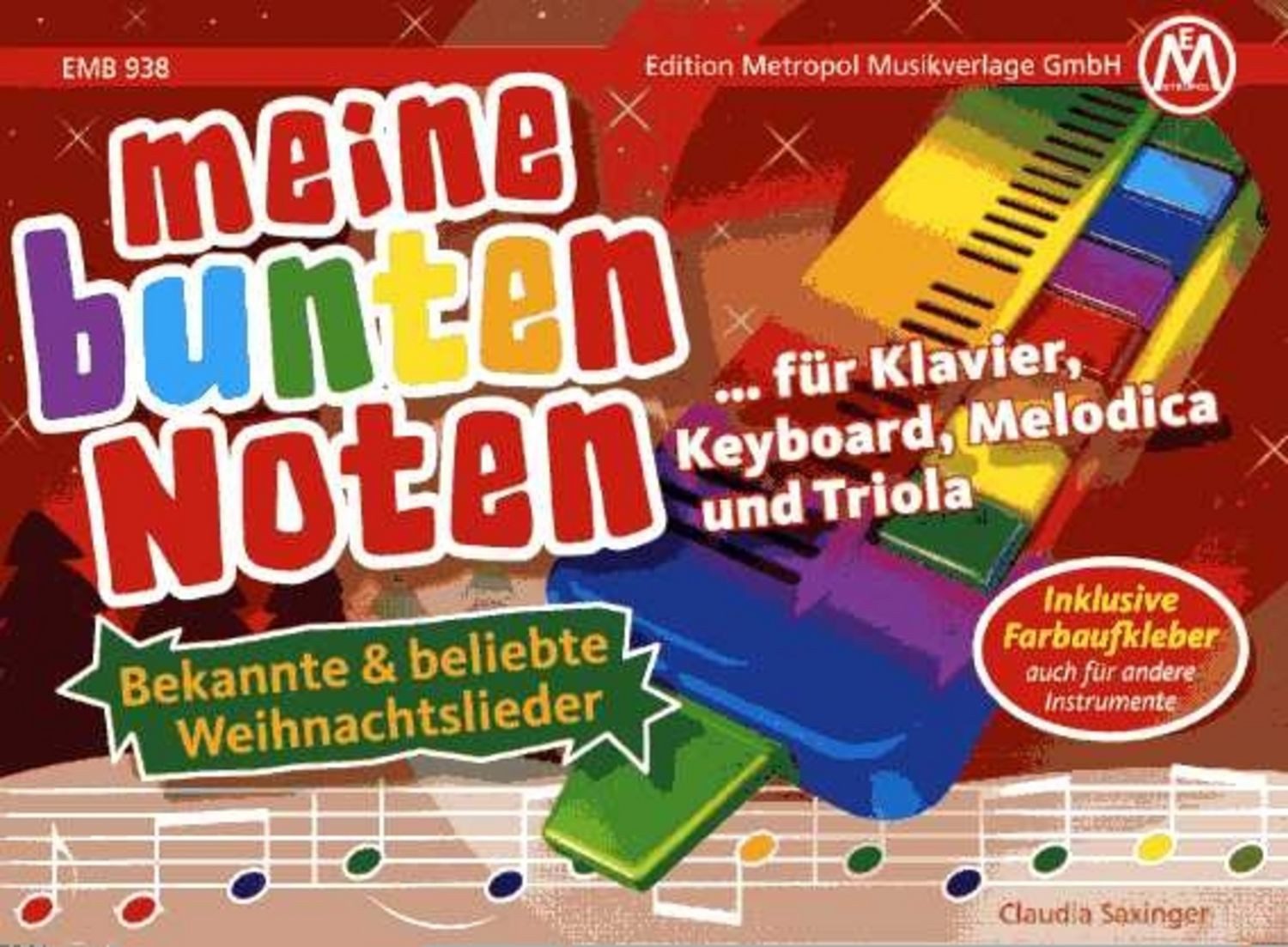 Meine bunten Noten für Klavier, Keyboard, Melodica, Triola / Claudia Saxinger