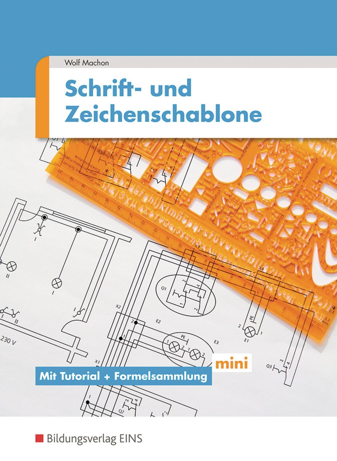 Schrift- und Zeichenschablone Elektrotechnik / Wolf Machon