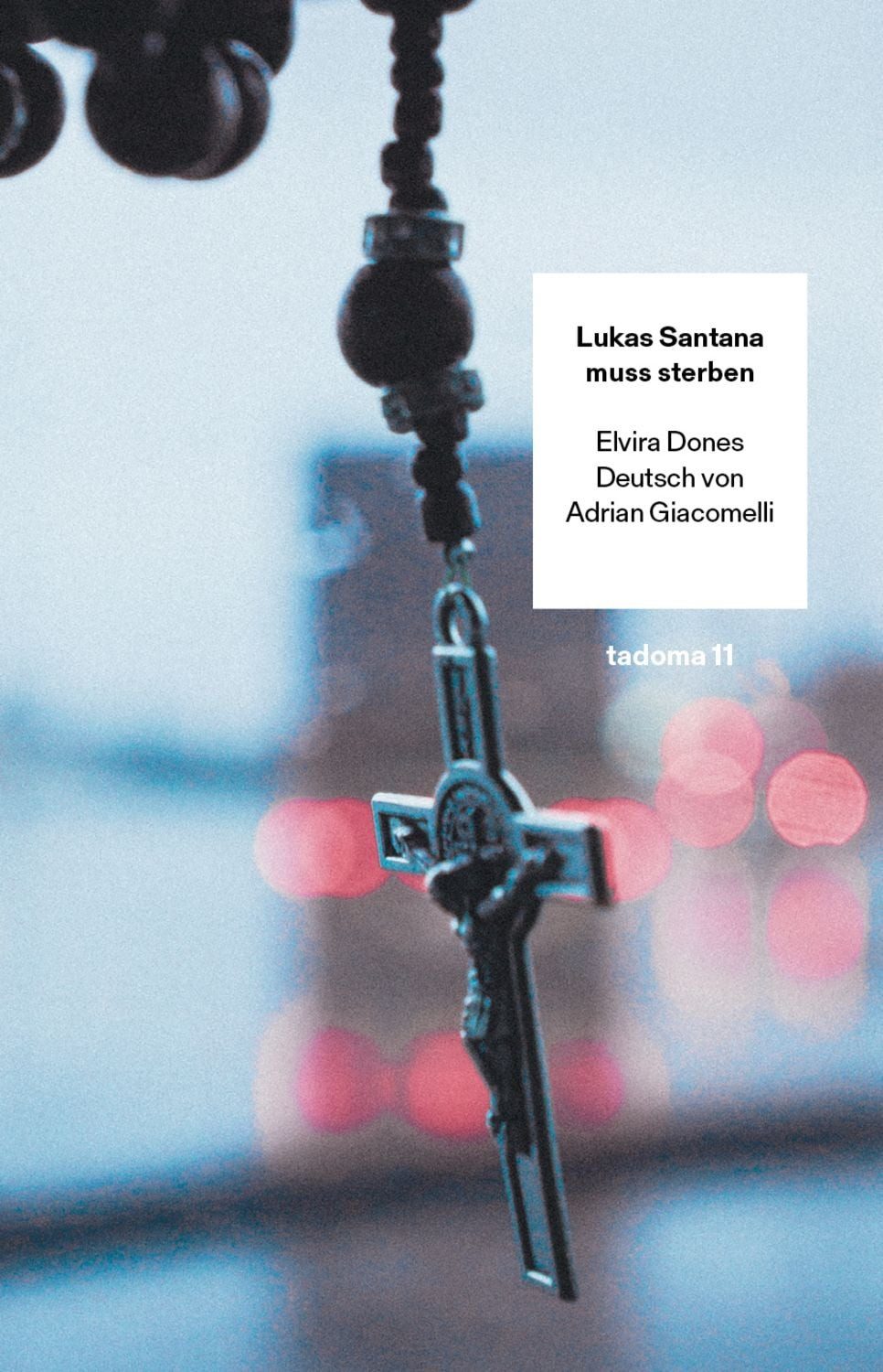 Lukas Santana muss sterben / Elvira Dones