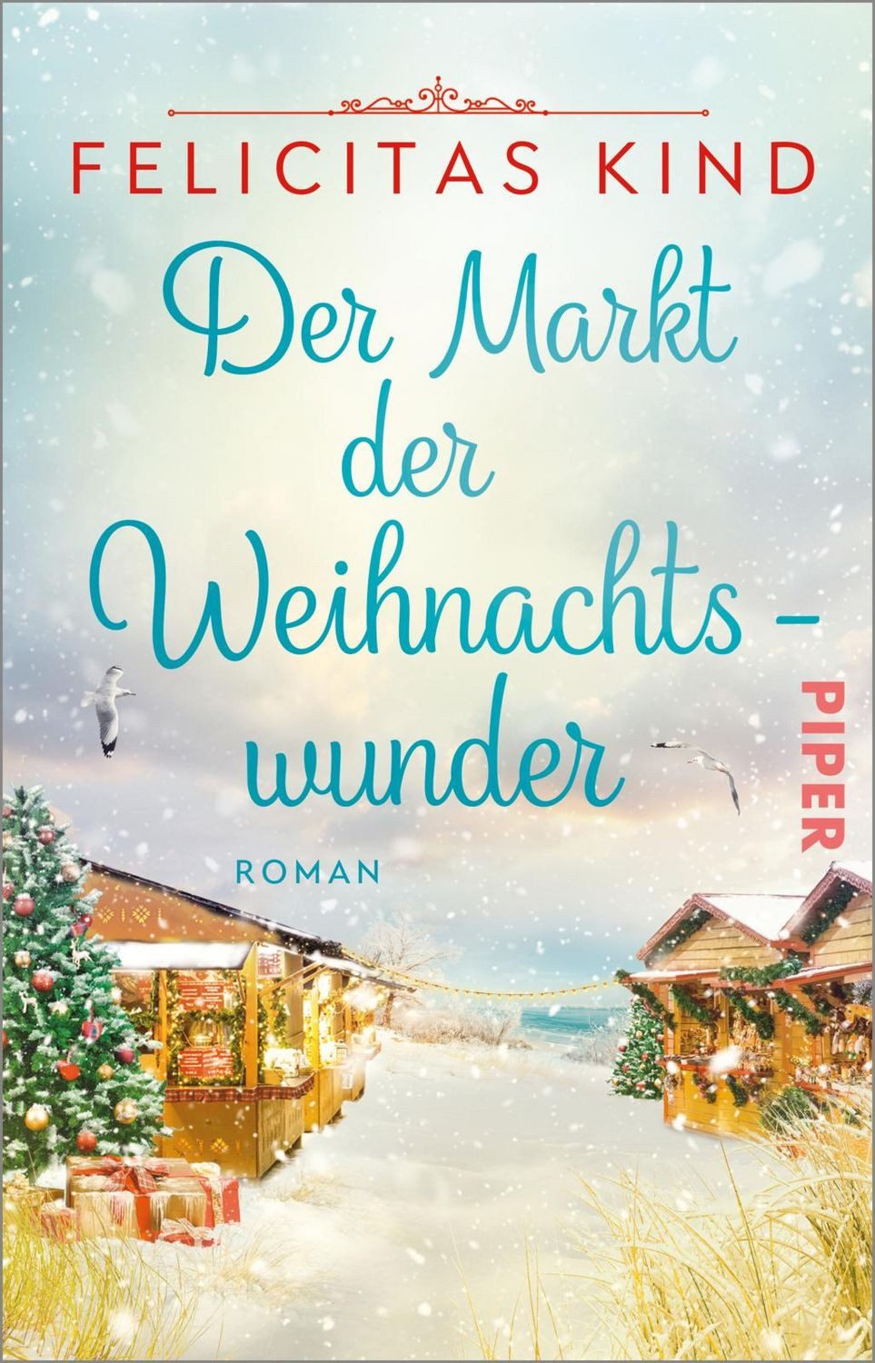 Der Markt der Weihnachtswunder / Felicitas Kind