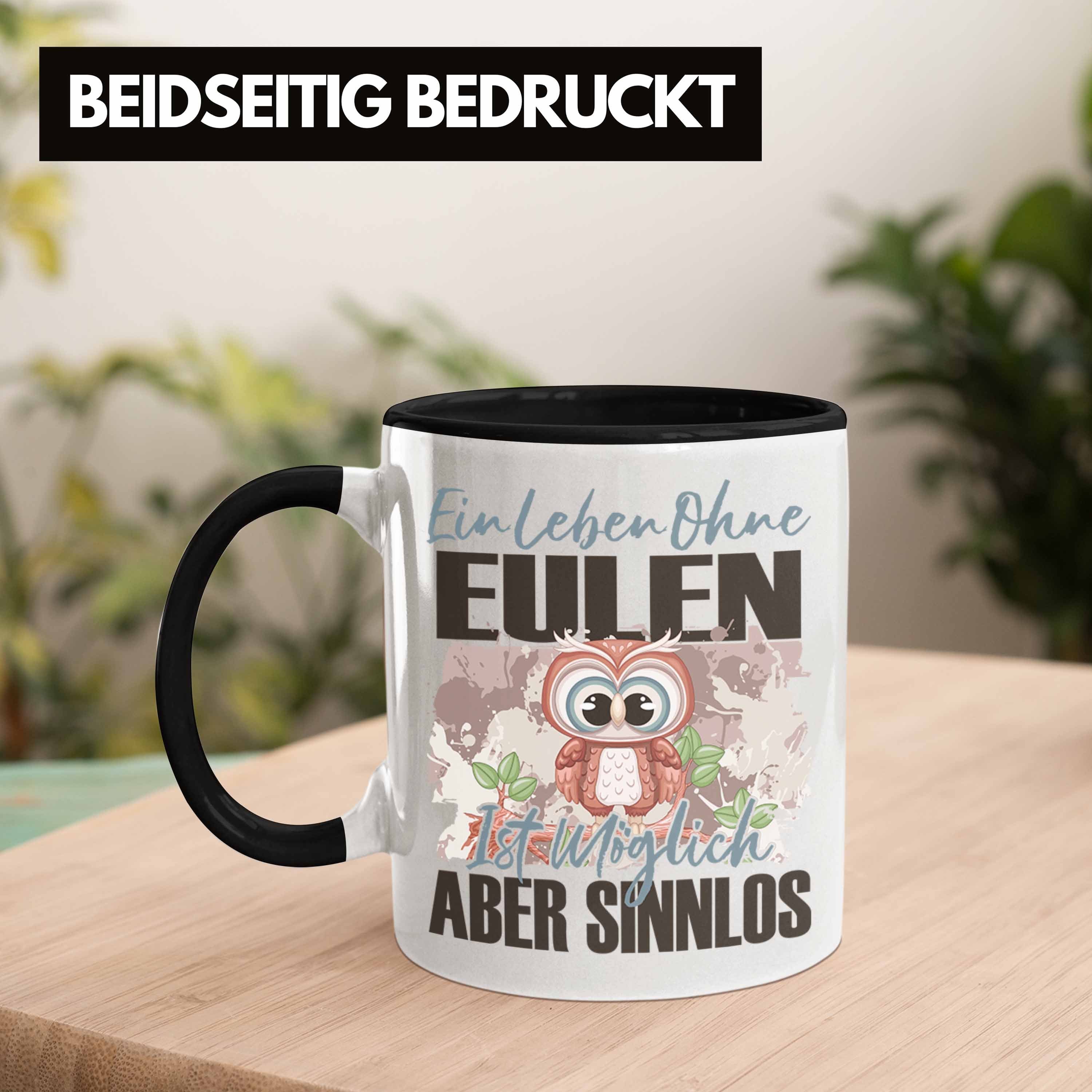 Spruch Geschenk - Tasse Eule Geschenkidee Trendation Eulen Liebhaber E Tasse Schwarz Trendation