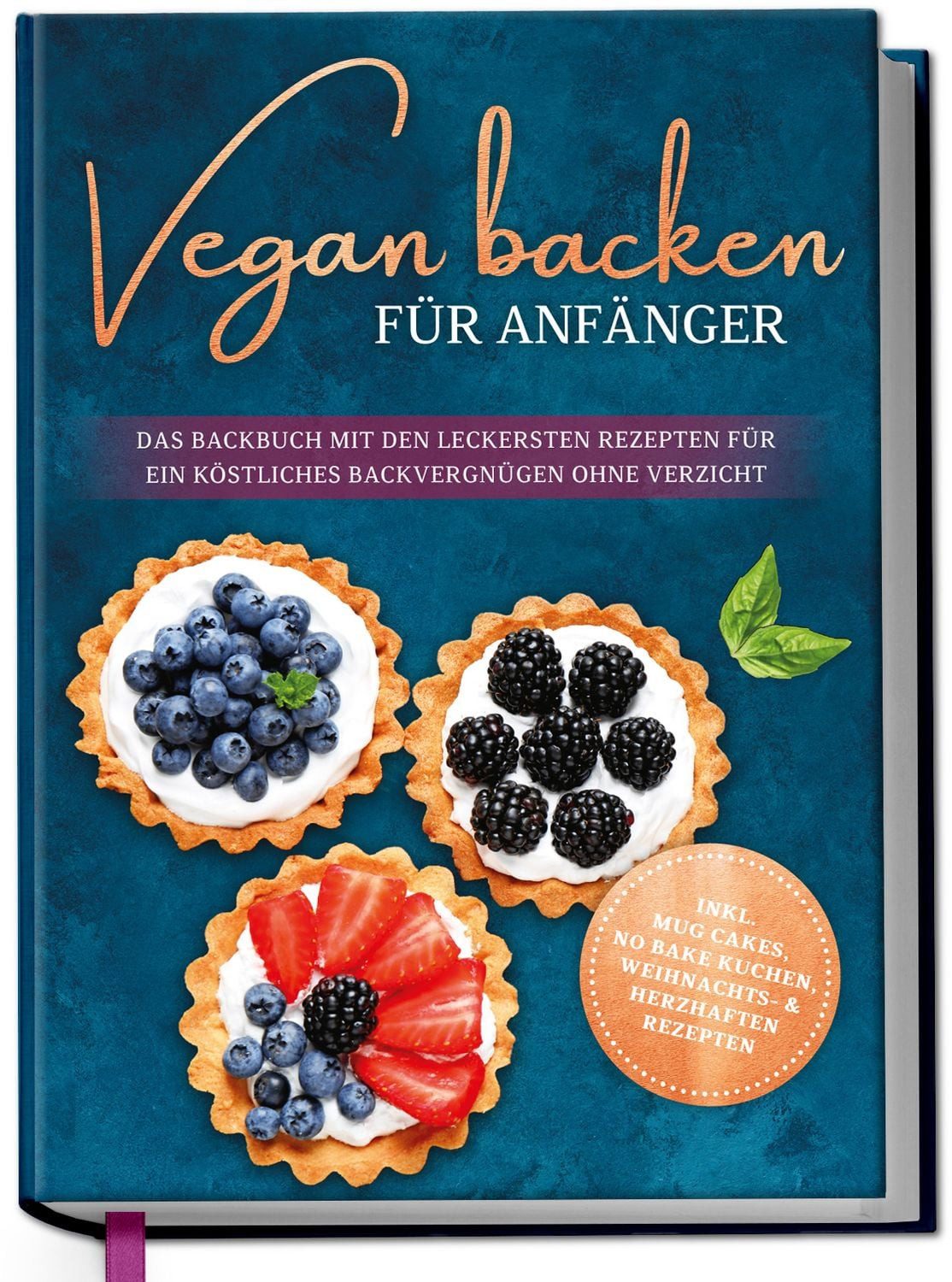 Vegan backen für Anfänger: Das Backbuch mit den leckersten Rezepten fü / Luisa Schmidt