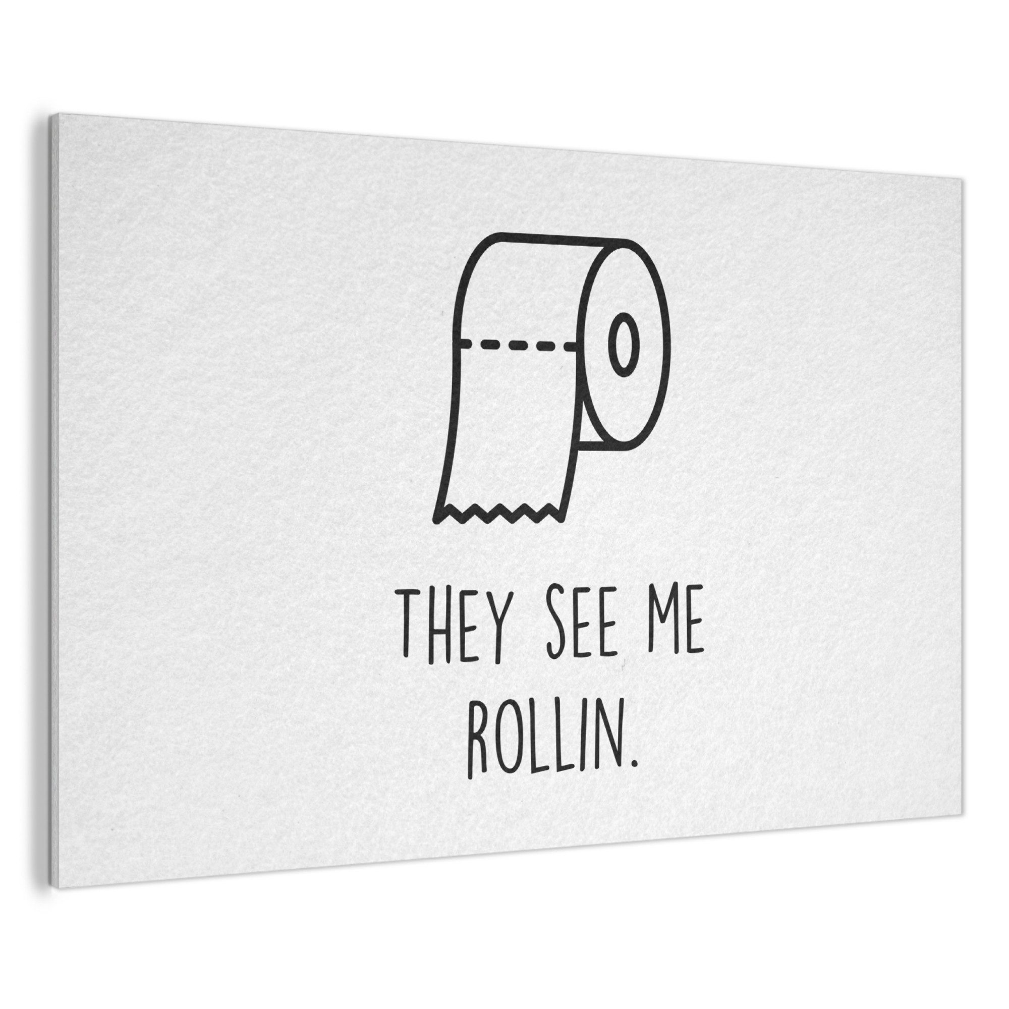 MuchoWow Gemälde Sprüche - WC-Papier - They see me rollin - Weiß - Zitat, Fotodruck (1 St), Akustikbilder XXL, Wandpaneele, Schalldämmung, Paneele 140x90 cm