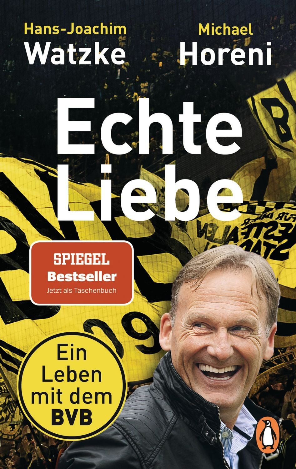 Echte Liebe / Hans-Joachim Watzke, Michael Horeni
