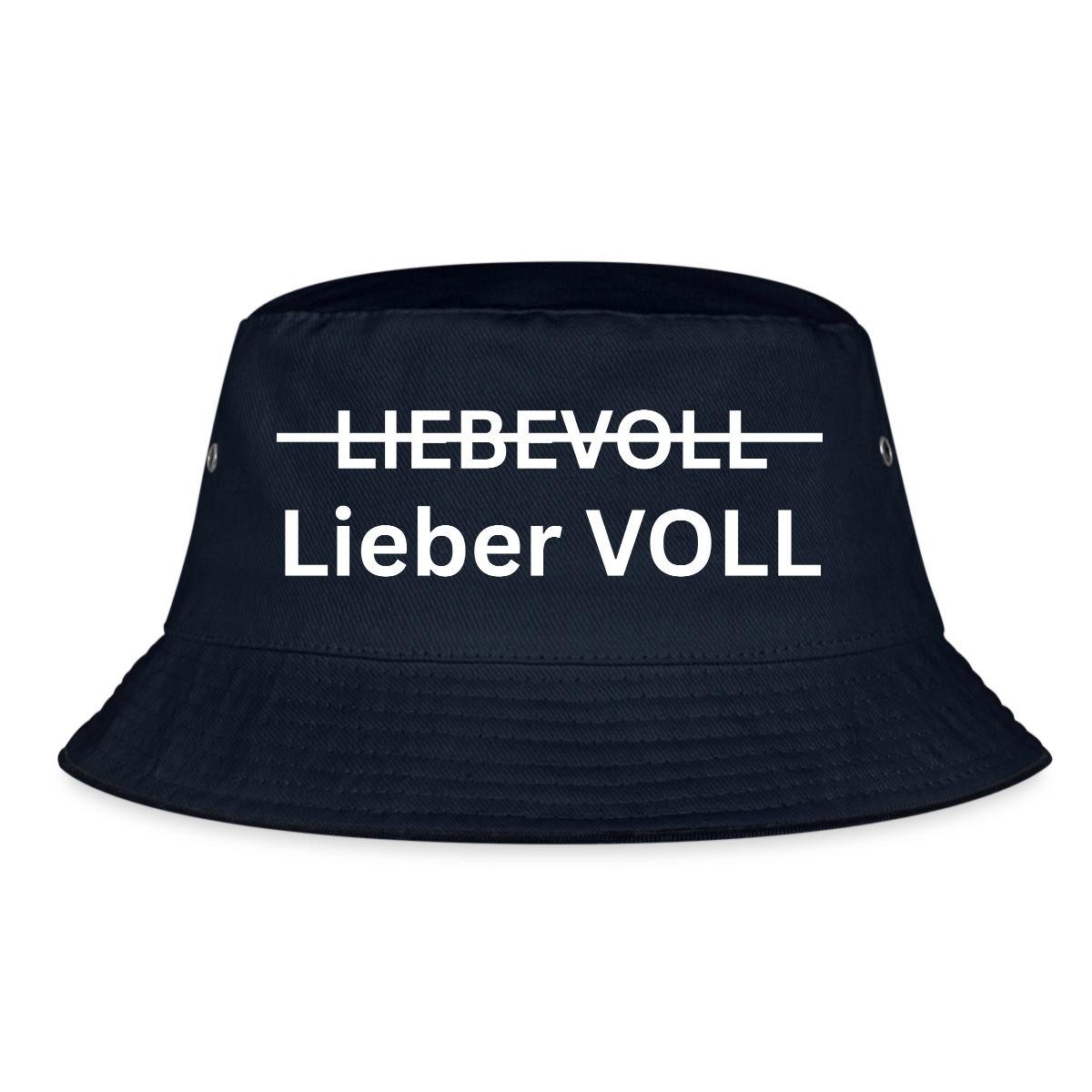Spreadshirt Sonnenhut Lieber Voll Als Liebevoll Party JGA Malle Fischerhut (1-St)