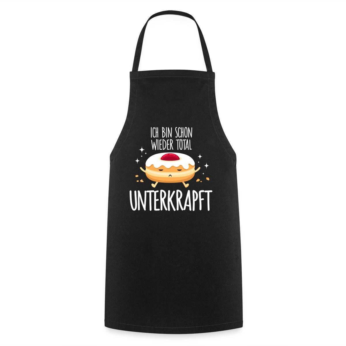 Spreadshirt Kochschürze Schon Wieder Total Unterkrapft Fasching Wortwitz Kochschürze, (1-tlg)