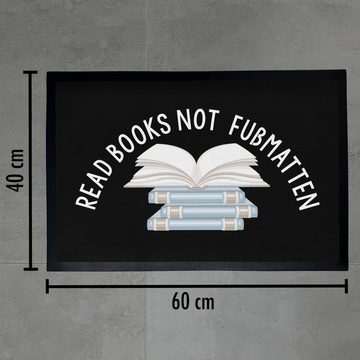 Fußmatte Read Books Not Fußmatten mit Spruch Geschenk Lesen Geschenk Leseratte, Trendation