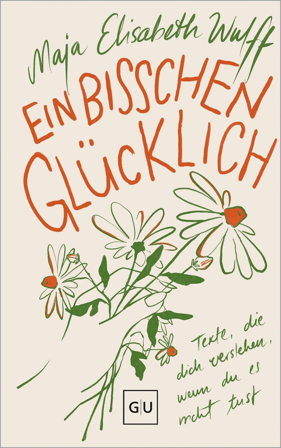 Ein bisschen glücklich / Maja Elisabeth Wulff
