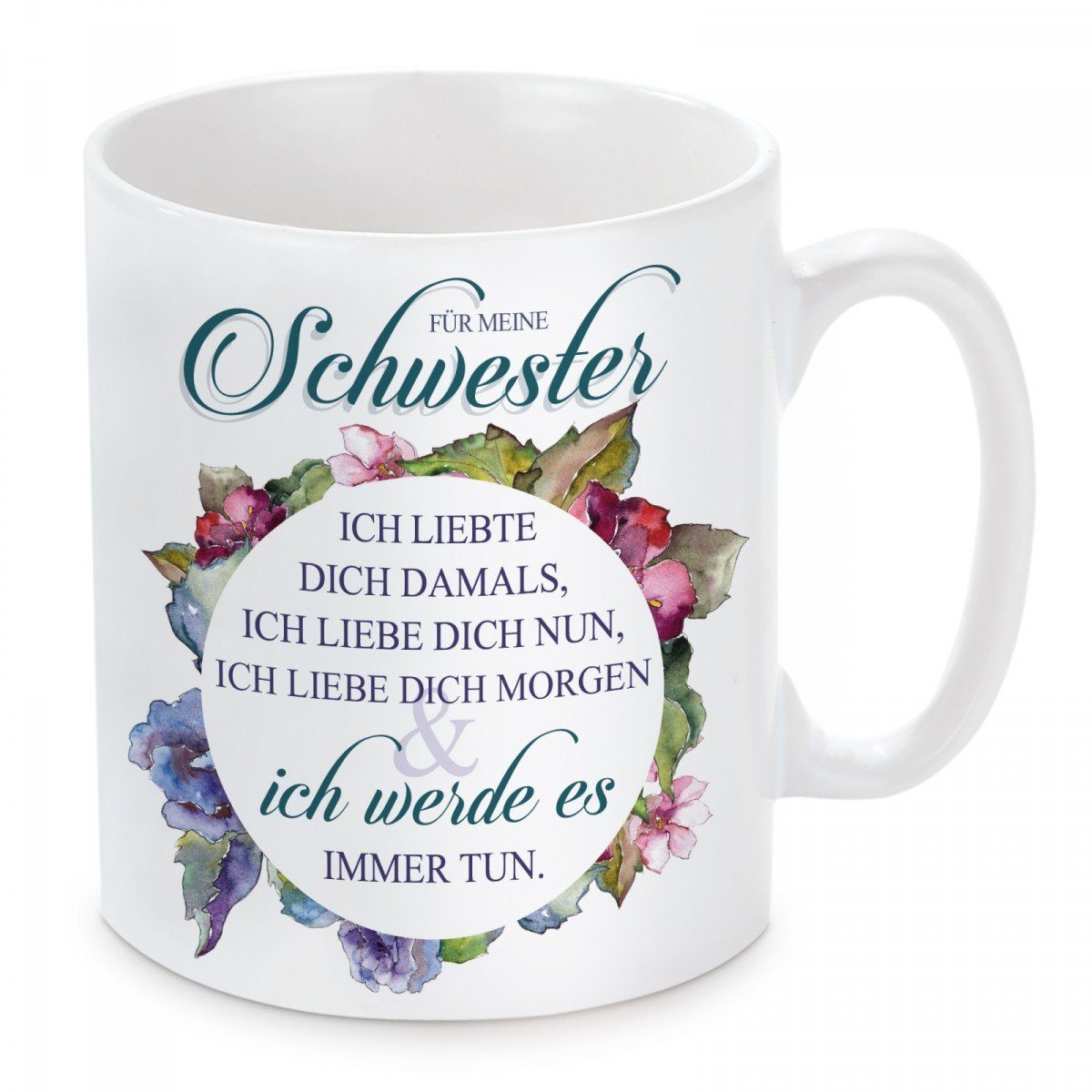 Herzbotschaft Tasse Kaffeebecher mit Motiv Für meine Schwester ich liebte dich damals, Keramik, Kaffeetasse spülmaschinenfest und mikrowellengeeignet