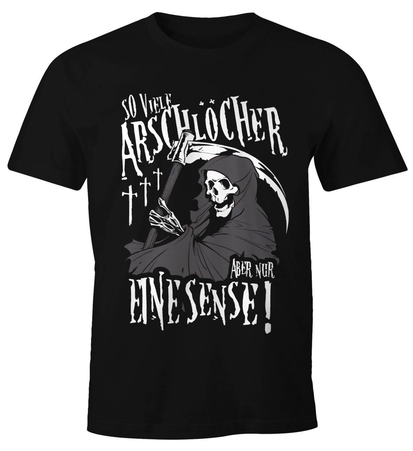 MoonWorks Print-Shirt So viele Arschlöcher aber nur eine Sense Herren T-Shirt mit Spruch mit Print