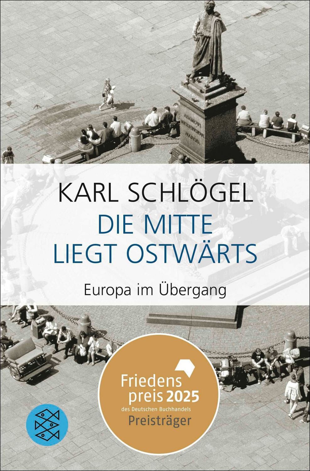 Die Mitte liegt ostwärts / Karl Schlögel, Friedenspreis des Deutschen Buchhandels