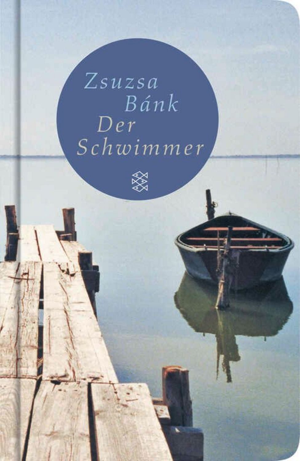 Der Schwimmer / Zsuzsa Bánk