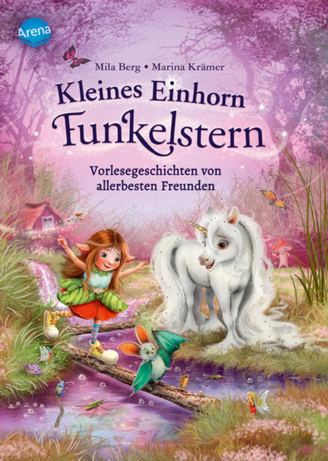 Kleines Einhorn Funkelstern. Vorlesegeschichten (2) von allerbesten Fr / Mila Berg