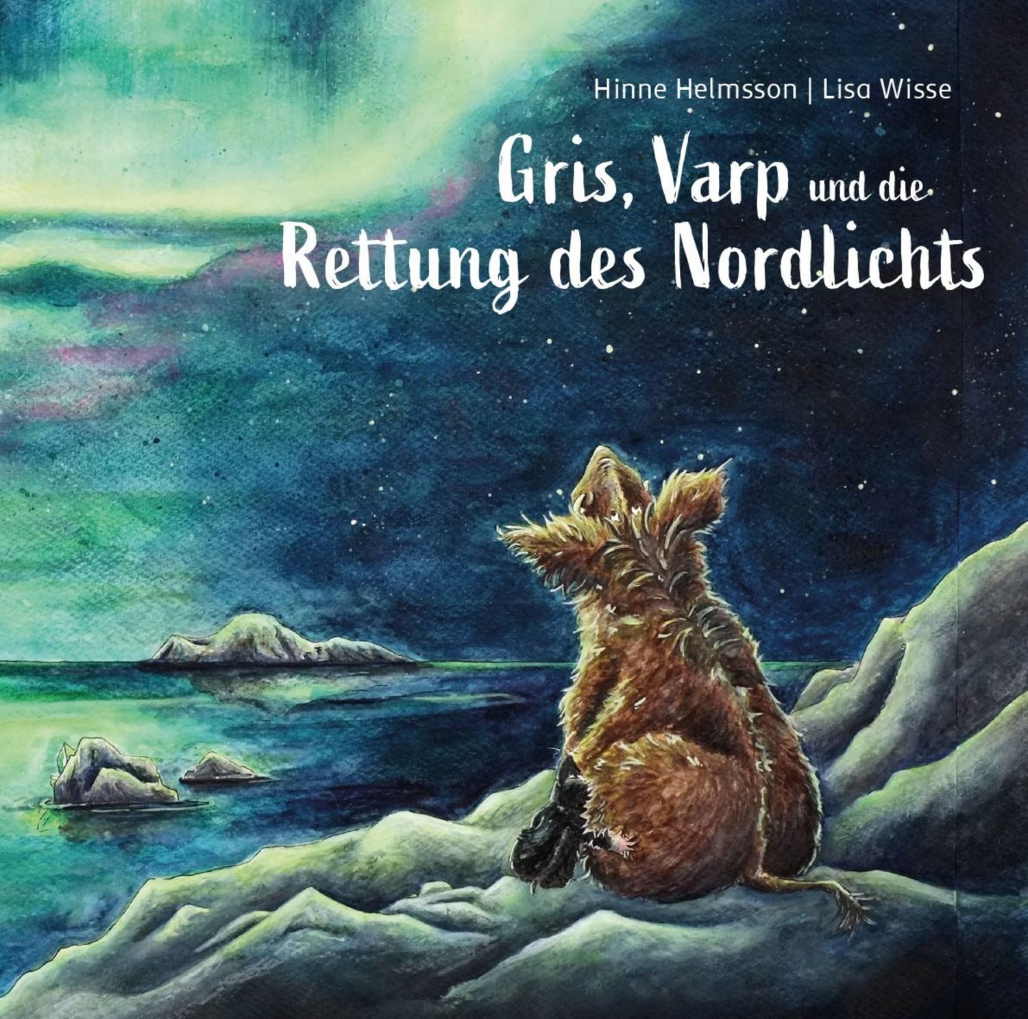 Gris, Varp und die Rettung des Nordlichts / Hinne Helmsson