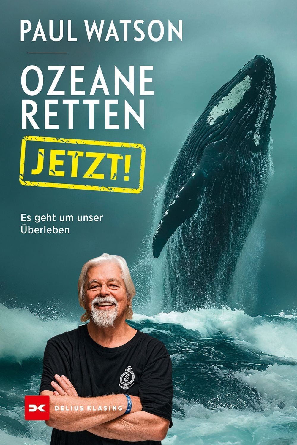 Ozeane retten, JETZT! / Paul Watson