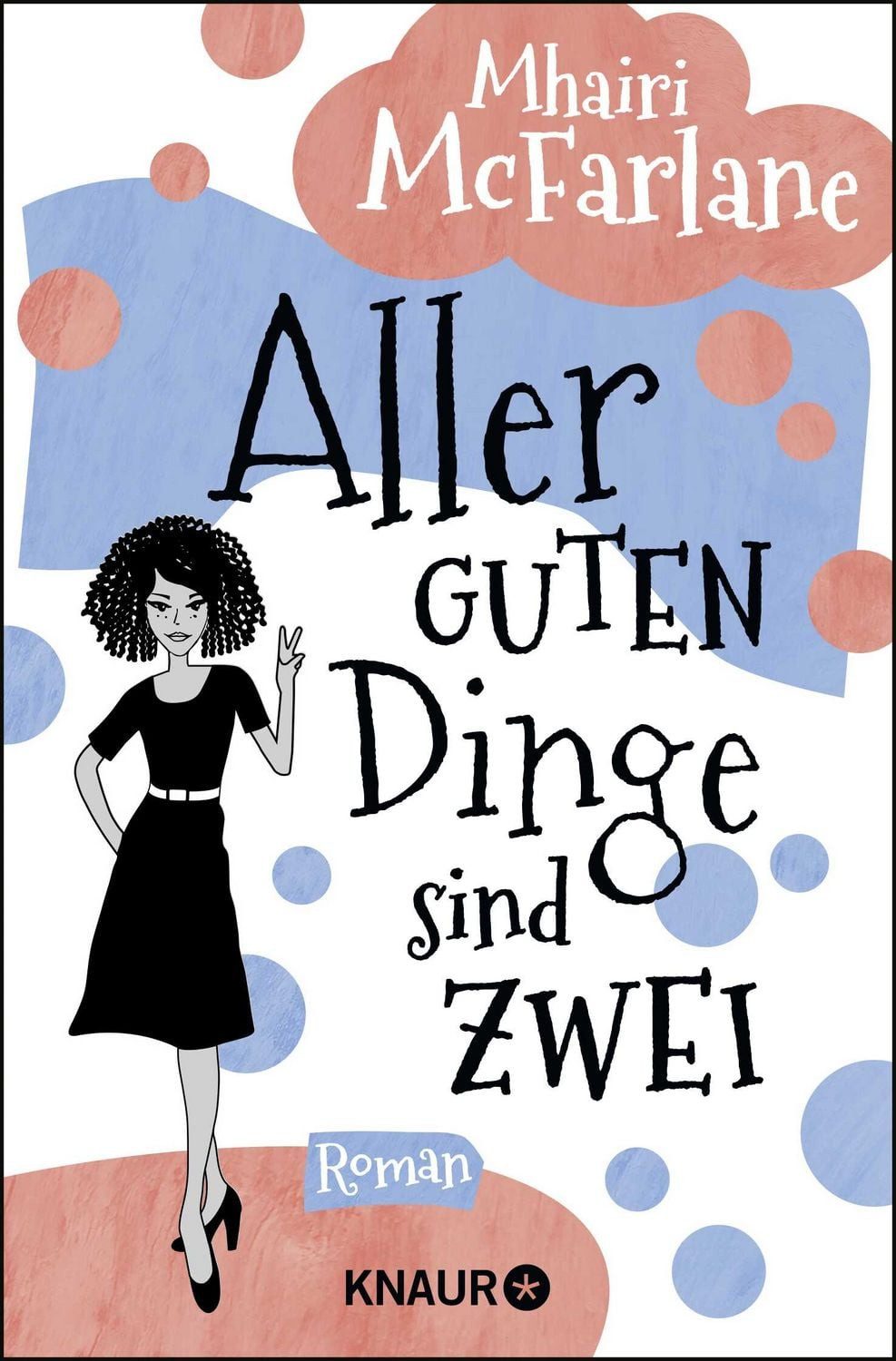 Aller guten Dinge sind zwei / Mhairi McFarlane