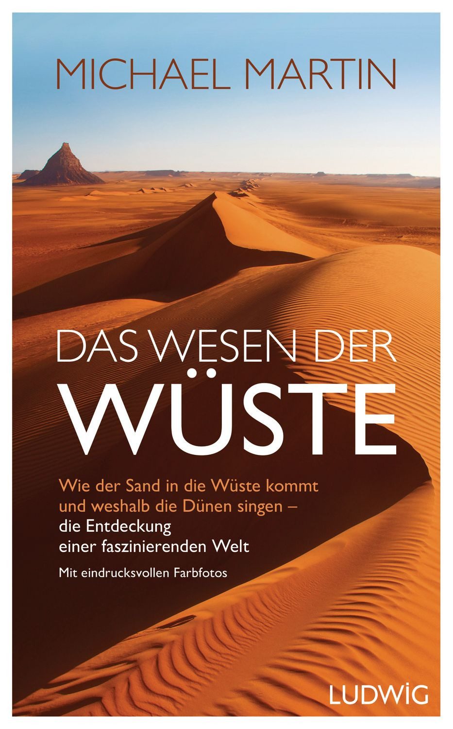 Sachbuch Das Wesen der Wüste Wie der Sand in die Wüste kommt und weshalb die Dü Michael Martin