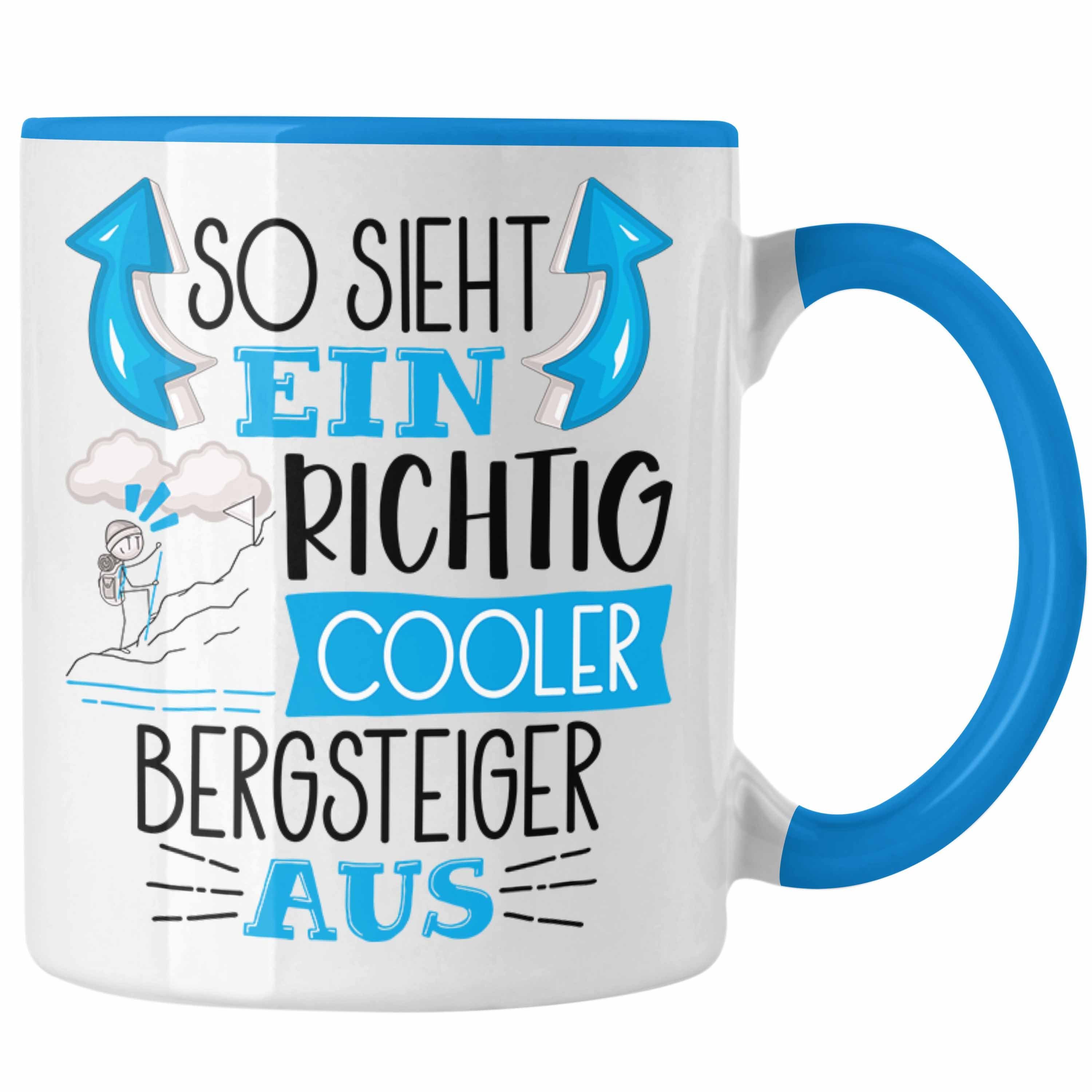Tasse Trendation Ein Blau Geschenk Sieht Richtig S Tasse So Aus Lustiger Cooler Bergsteiger