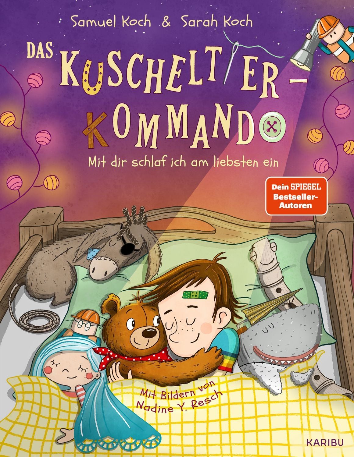 Kinderbuch Das Kuscheltier-Kommando (Band 3) – Mit dir schlaf ich am liebsten ein Samuel Koch, Sarah Koch