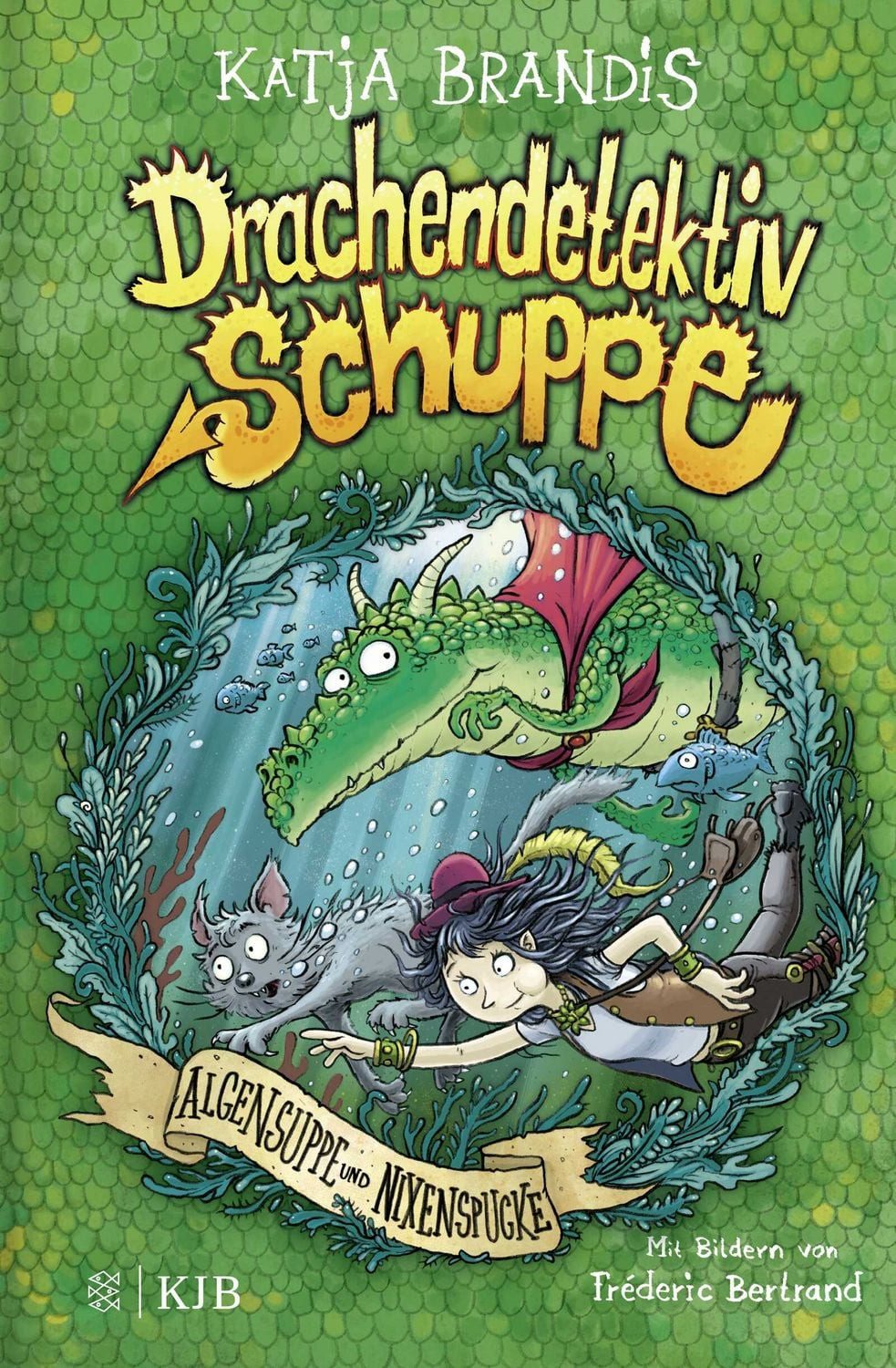 Drachendetektiv Schuppe – Algensuppe und Nixenspucke / Katja Brandis, Spannende Detektivgeschichte und lustiges Kinderbuch ab 8 Jahren