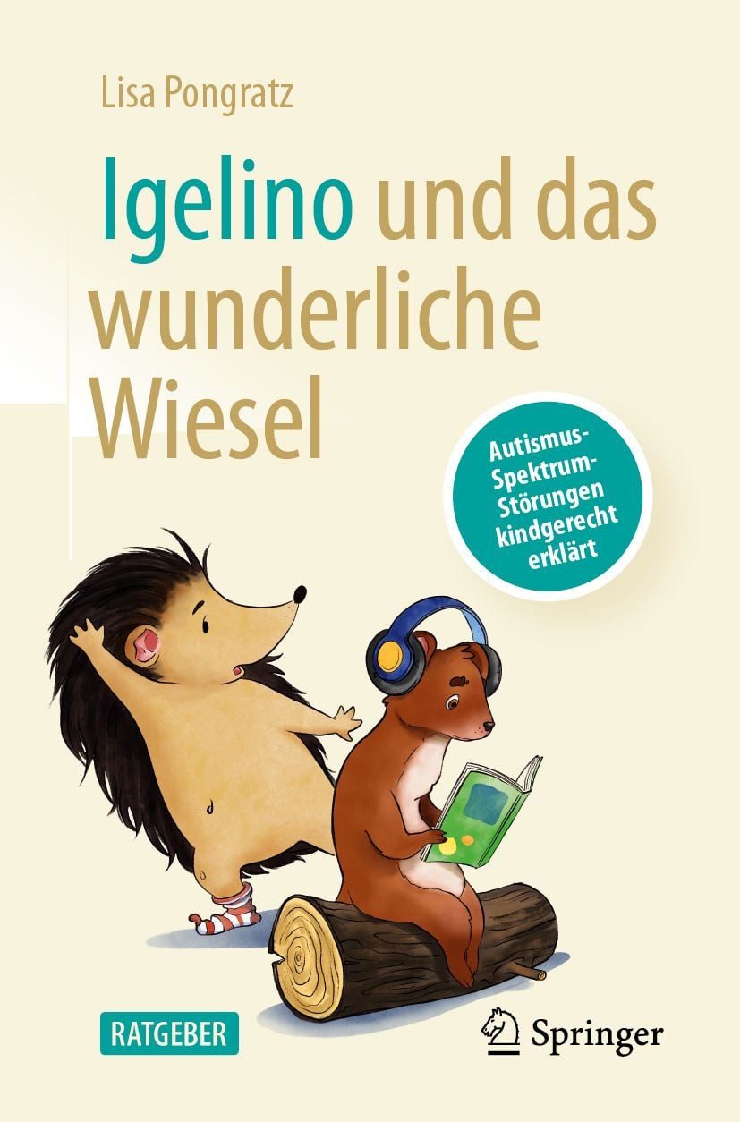 Igelino und das wunderliche Wiesel Autismus-Spektrum-Störungen kindger / Lisa Pongratz, X