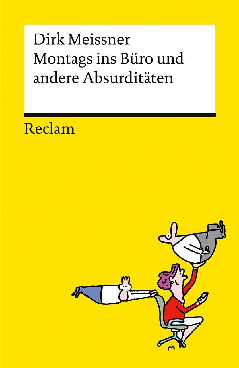 Belletristik Montags ins Büro und andere Absurditäten. Business-Cartoons Das Beste Dirk Meissner