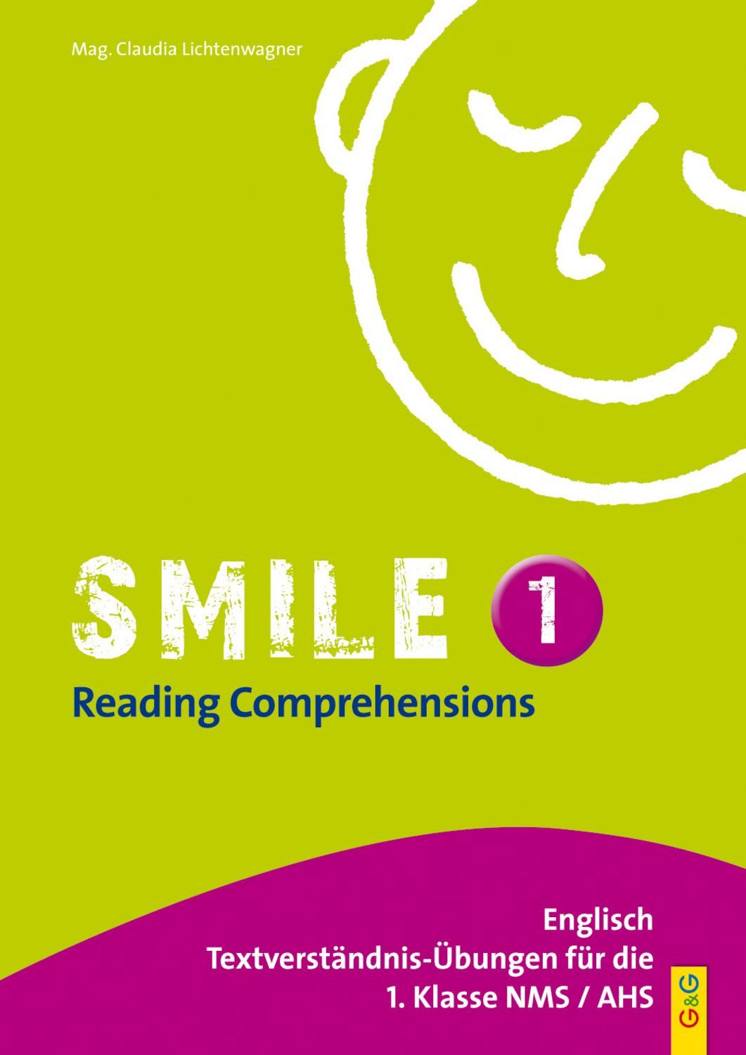 Smile - Reading Comprehensions 1 / Claudia Lichtenwagner