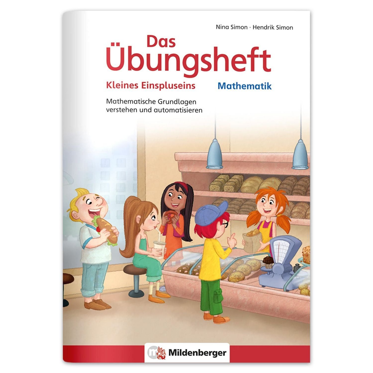 Das Übungsheft Mathematik - Kleines Einspluseins / Nina Simon, Hendrik Simon