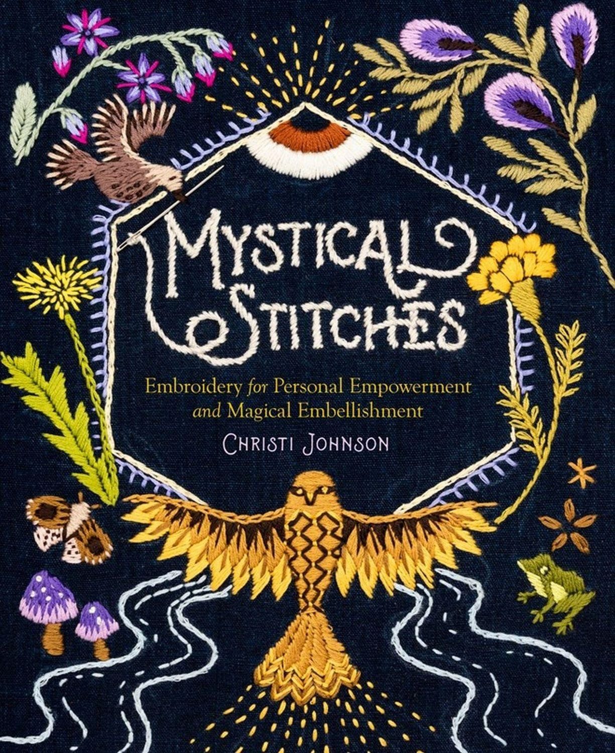 Mystical Stitches / Christi Johnson