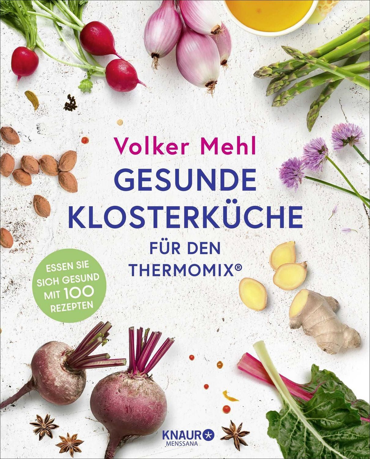 Kochbuch Gesunde Klosterküche für den Thermomix Essen Sie sich gesund mit 100 R Volker Mehl