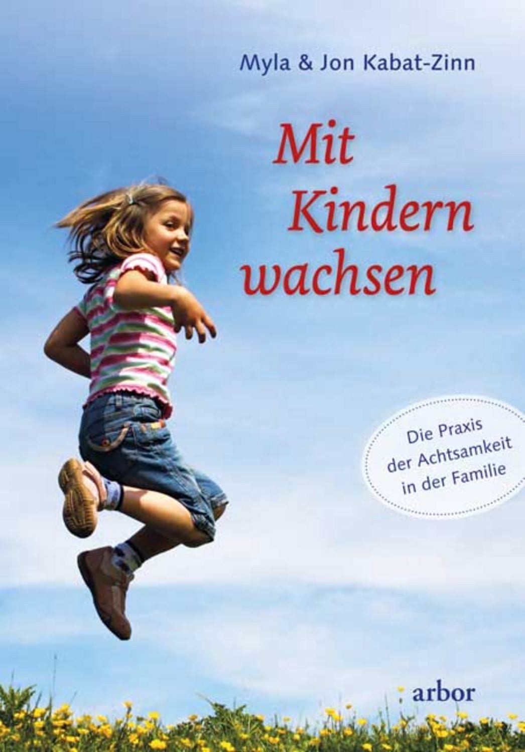 Mit Kindern wachsen / Myla Kabat-Zinn, Jon Kabat Zinn