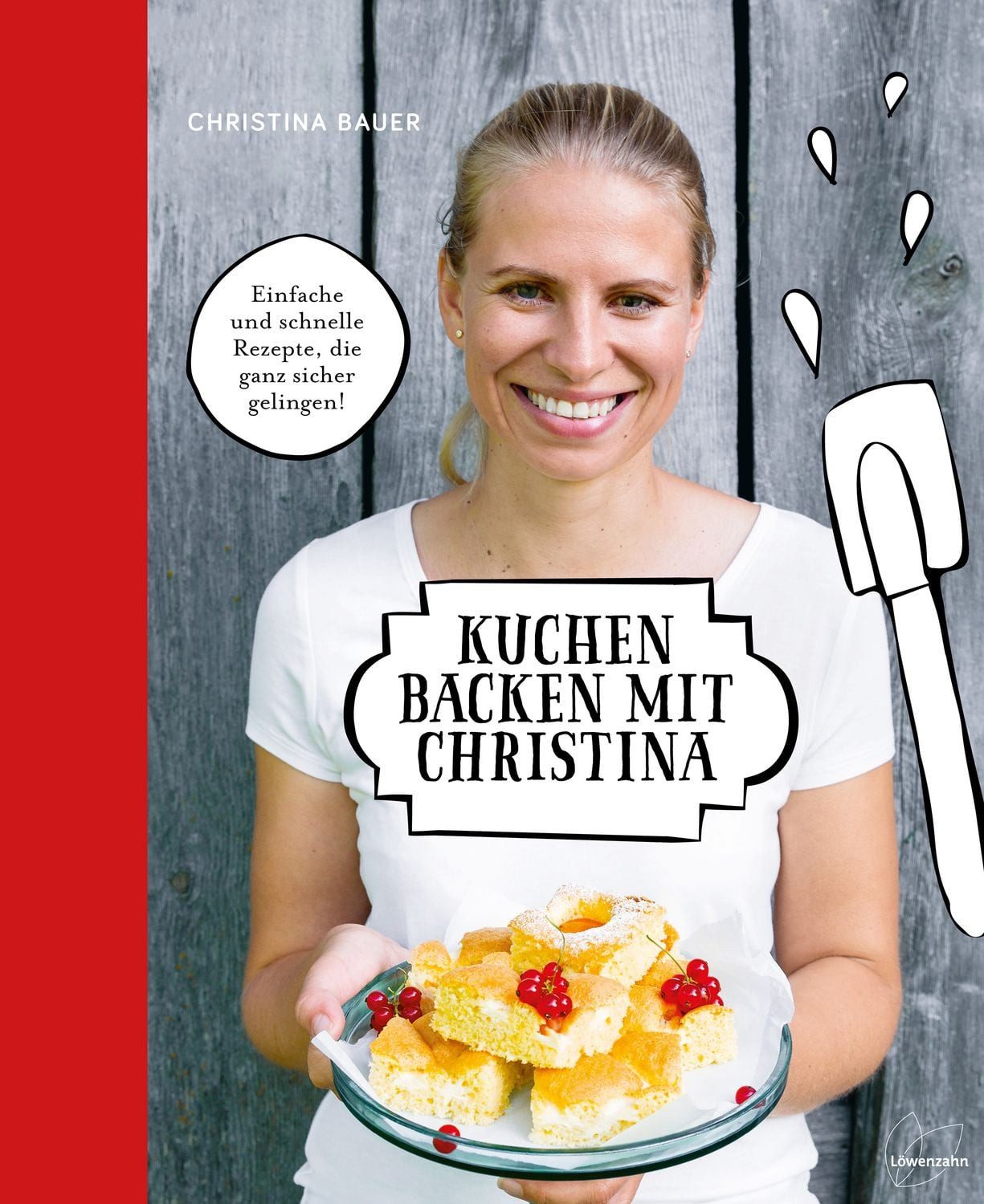 Kuchen backen mit Christina / Christina Bauer