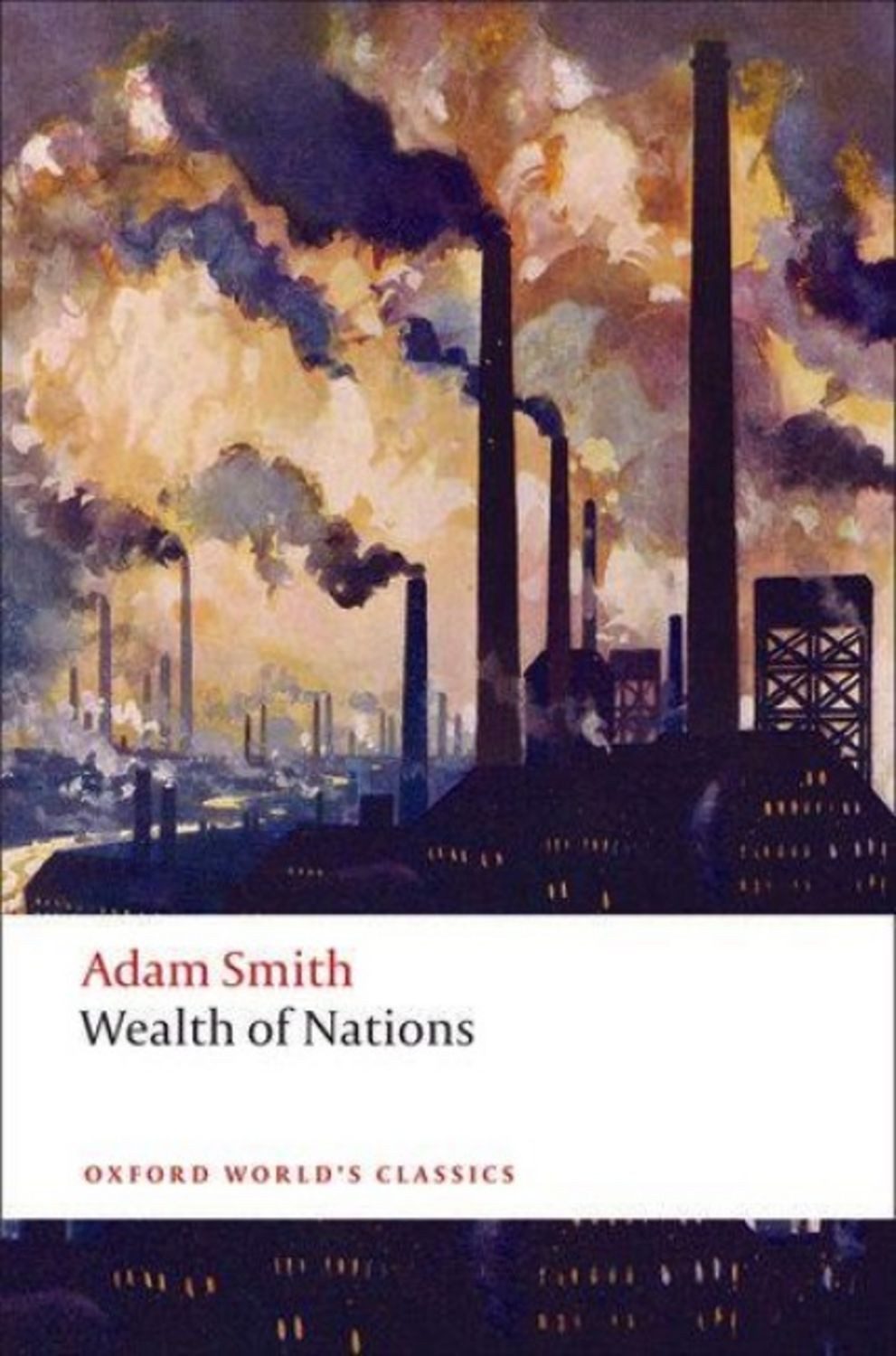 An Inquiry into the Nature and Causes of the Wealth of Nations / Adam Smith