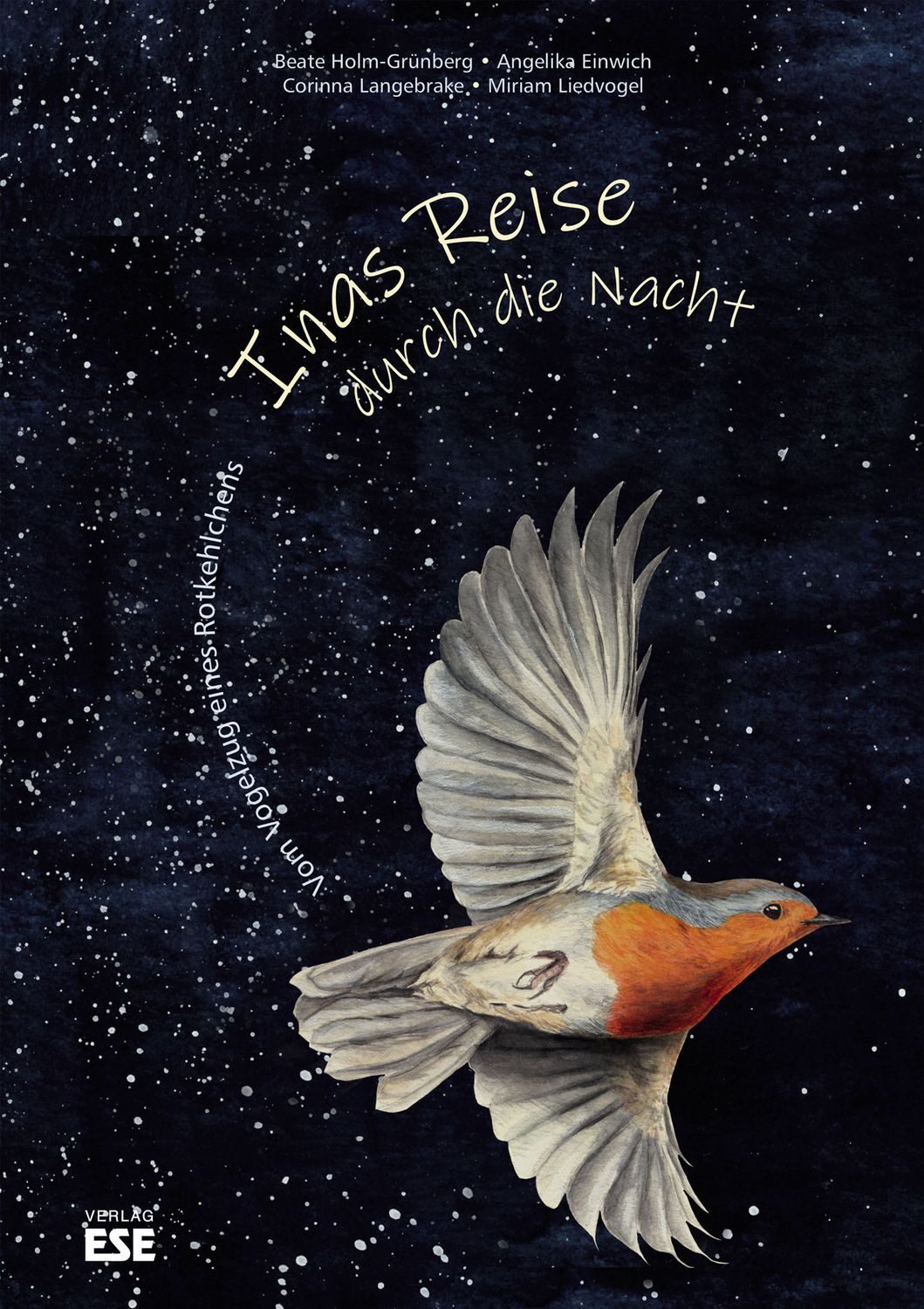 Inas Reise durch die Nacht / Angelika Einwich, Beate Holm-Grünberg, Miriam Liedvogel