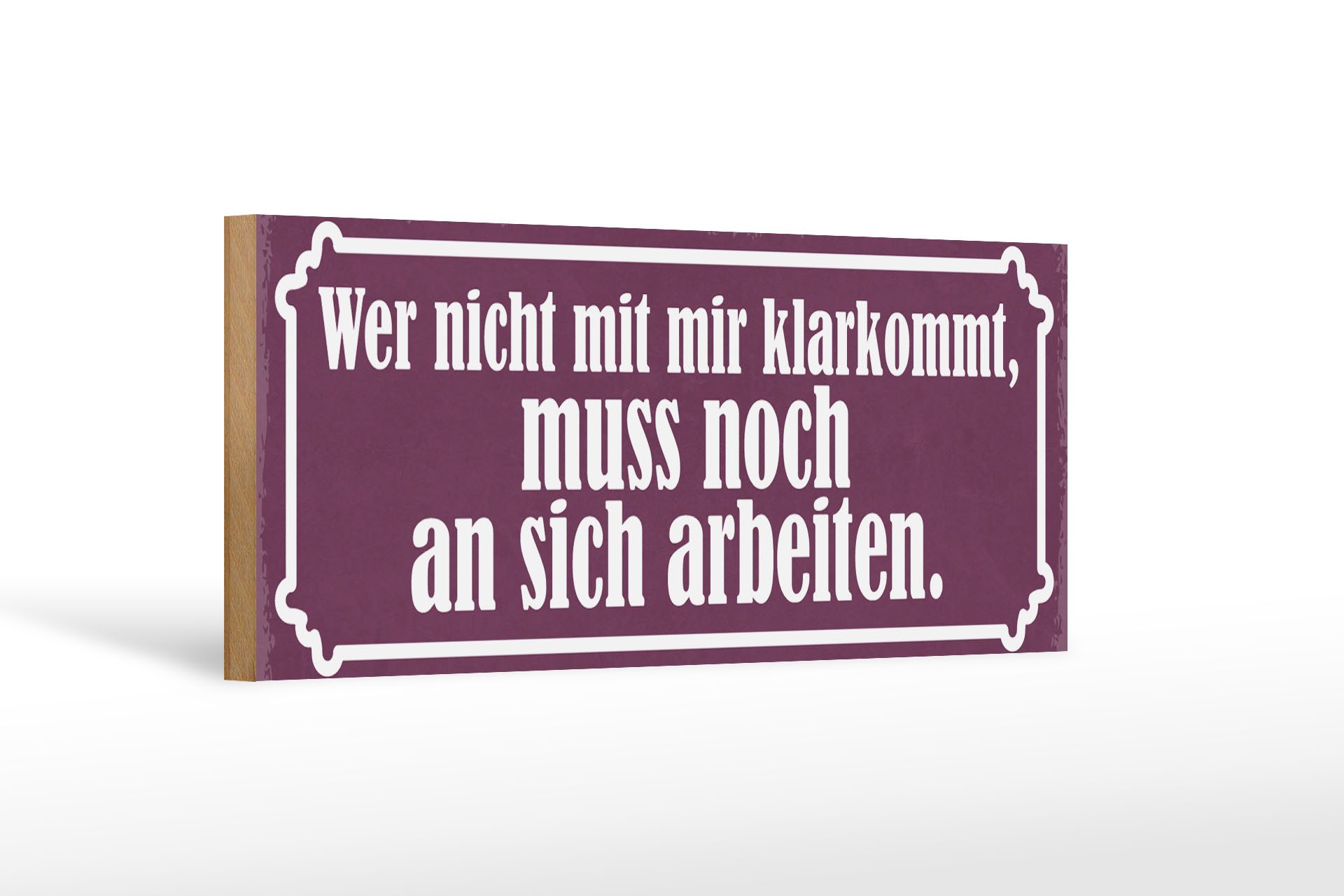 Holzbild Spruch 27x10cm er nicht mit mir klarkommt muss