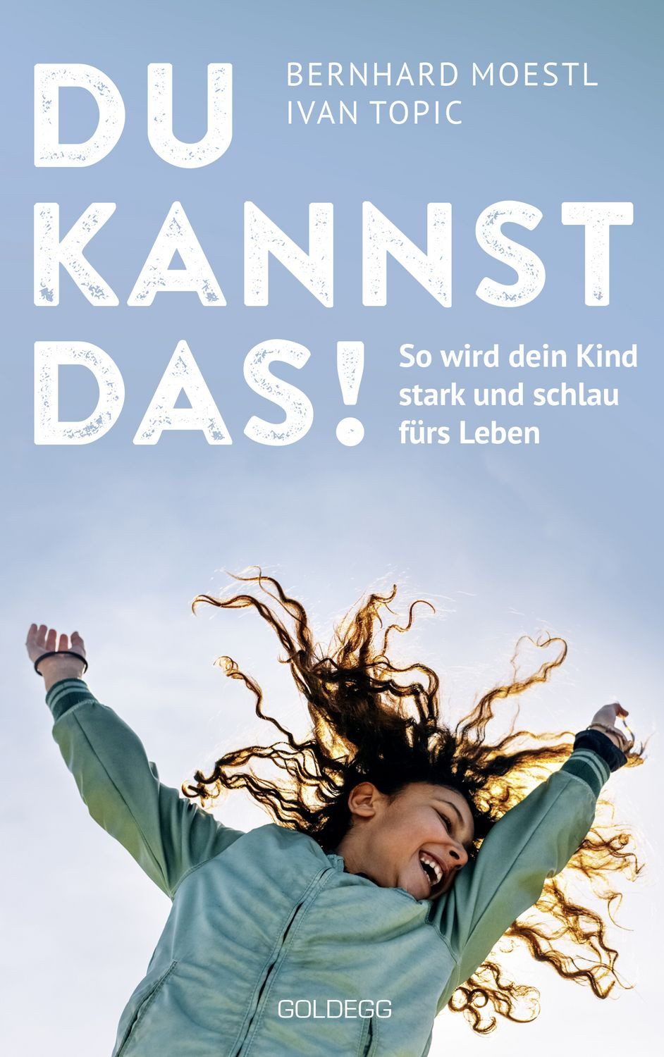 Du kannst das / Bernhard Moestl, Ivan Topic