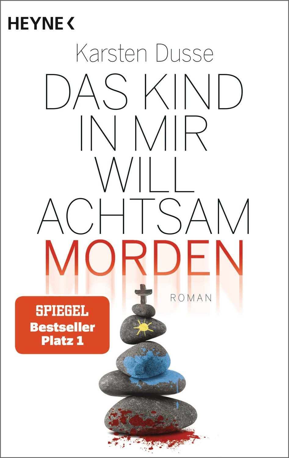 Belletristik Das Kind in mir will achtsam morden Roman Karsten Dusse