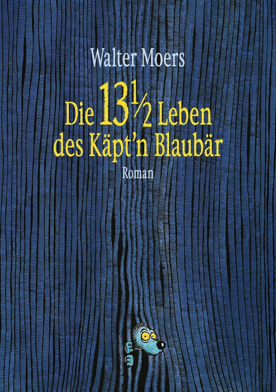 Die 13 1/2 Leben des Käpt'n Blaubär / Walter Moers