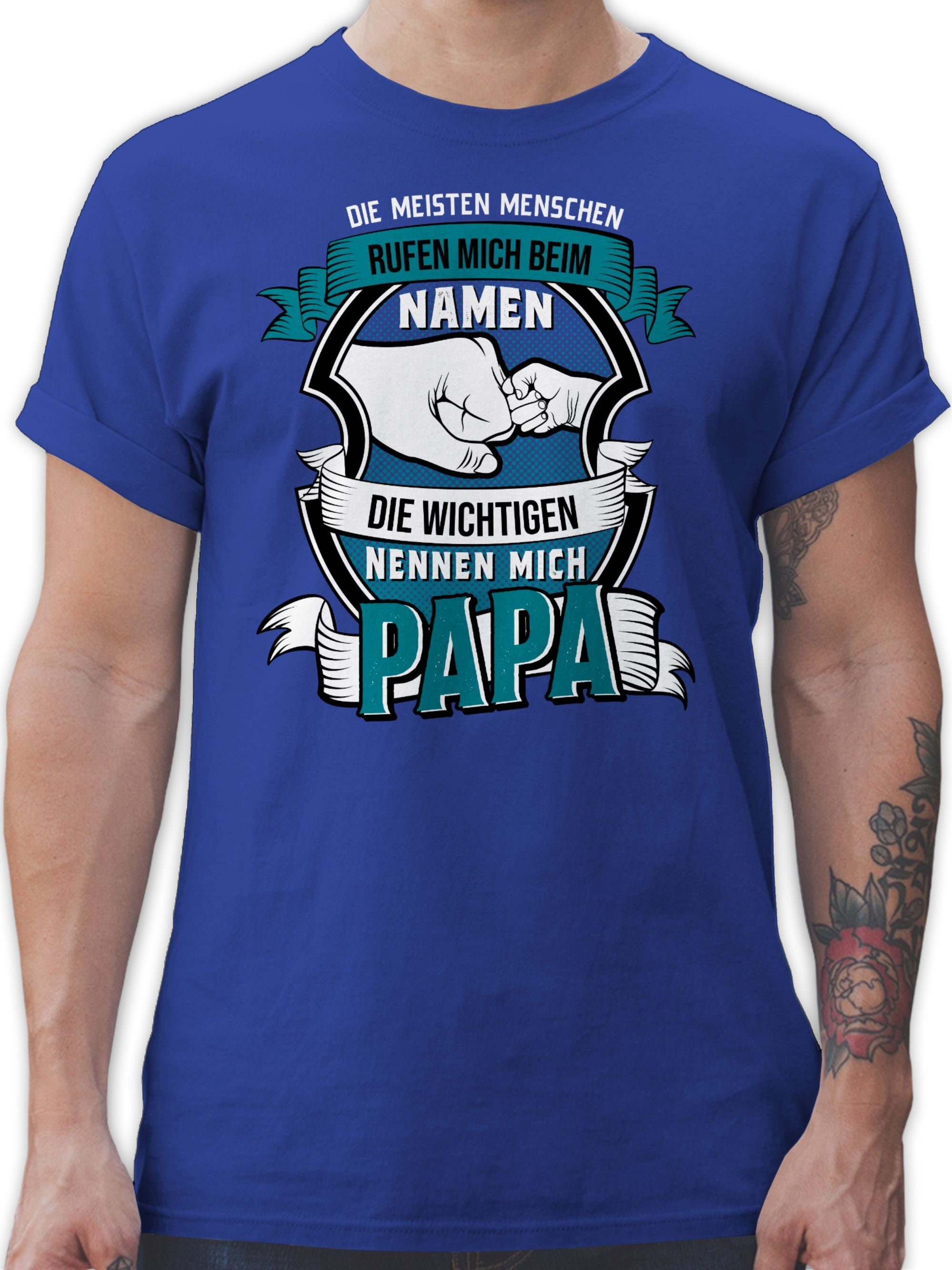 Geschenk Shirtracer 3 Royalblau mich Die Papa meisten Vatertag Menschen T-Shirt für Papa beim Namen nennen