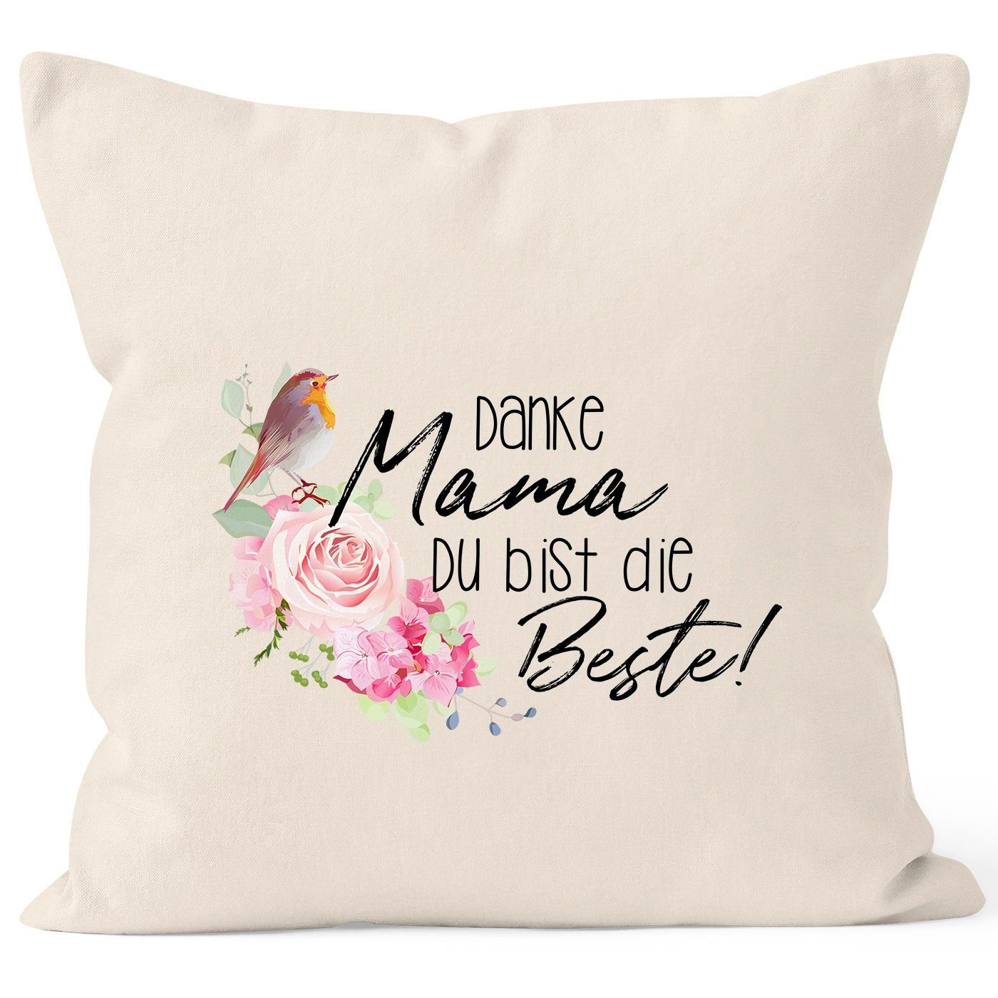 Dekokissen Muttertagsgeschenk bist Kissen-Bezug Beste natur Baumwolle Mama Deko-Kissen du Kissen-Hülle MoonWorks® MoonWorks die Danke
