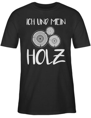 Shirtracer T-Shirt Ich und mein Holz Sprüche Statement mit Spruch